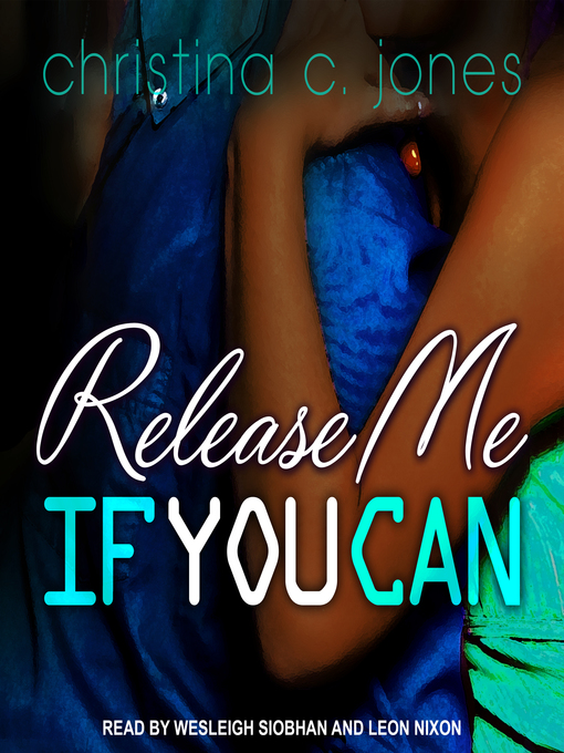 Title details for Release Me If You Can by Christina C. Jones - Available